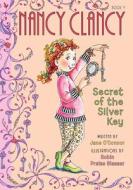 Nancy Clancy, Secret of the Silver Key: #4 di Jane O'Connor edito da CHAPTER BOOKS