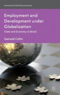 Employment and Development under Globalization di S. Cohn edito da Palgrave Macmillan