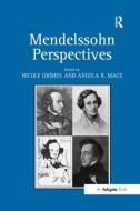 Mendelssohn Perspectives di Angela Mace edito da Taylor & Francis Ltd