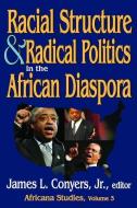 Racial Structure and Radical Politics in the African Diaspora edito da Taylor & Francis Ltd