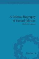 A Political Biography of Samuel Johnson di Nicholas Hudson edito da Routledge