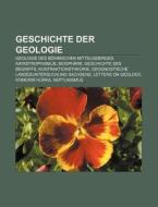 Geschichte der Geologie di Quelle Wikipedia edito da Books LLC, Reference Series