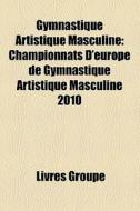 Gymnastique Artistique Masculine: Champi di Livres Groupe edito da Books LLC, Wiki Series
