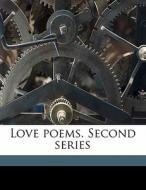 Love Poems. Second Series di Reginald Chauncey Robbins edito da Nabu Press