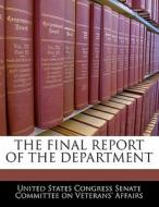 The Final Report Of The Department edito da Bibliogov