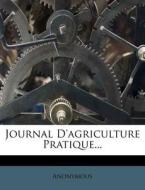 Journal D'agriculture Pratique... di Anonymous edito da Nabu Press