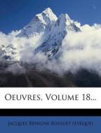 Oeuvres, Volume 18... edito da Nabu Press