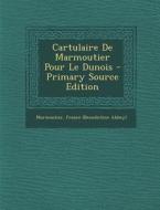 Cartulaire de Marmoutier Pour Le Dunois - Primary Source Edition edito da Nabu Press