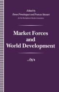Market Forces and World Development di Renee Prendergast edito da Palgrave Macmillan