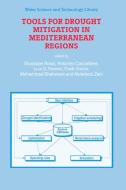 Tools For Drought Mitigation In Mediterranean Regions di Giuseppe Rossi, Antonino Cancelliere, Luis S. Pereira edito da Kluwer Academic Publishers