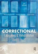 Correctional Counseling And Rehabilitation di #Van Voorhis,  Patricia Braswell,  Michael C. Salisbury,  Emily Lester,  David edito da Anderson Publishing