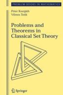 Problems and Theorems in Classical Set Theory di Peter Komjath, Vilmos Totik edito da Springer New York