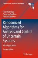 Randomized Algorithms for Analysis and Control of Uncertain Systems di Giuseppe Calafiore, Fabrizio Dabbene, Roberto Tempo edito da Springer London