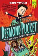 Desmond Pucket and the Mountain Full of Monsters di Mark Tatulli edito da ANDREWS & MCMEEL