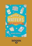 Money Matters (Large Print 16pt) di Amanda Morrall edito da ReadHowYouWant