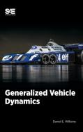 Generalized Vehicle Dynamics di Daniel Williams edito da SAE International