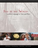Fine In The World di Walt Wolfram, Clare Dannenberg, Stanley Knick, Linda Oxendine edito da The University Of North Carolina Press