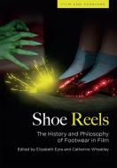 Ezra Shoe Reels di EZRA ELIZABETH edito da Edinburgh University Press