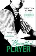 Beautiful Player di Christina Lauren edito da Simon & Schuster