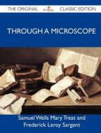 Through a Microscope - The Original Classic Edition edito da Tebbo