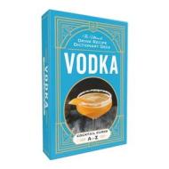 Vodka Cocktail Cards A-Z: The Ultimate Drink Recipe Dictionary Deck di Adams Media edito da ADAMS MEDIA