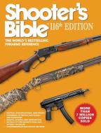 Shooter's Bible 116th Edition di Graham Moore edito da Skyhorse Publishing