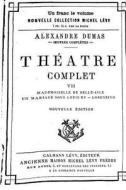 Theatre Complet de Alexandre Dumas - Tome VII di Alexandre Dumas edito da Createspace