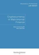 Bloomsbury Professional Law Insight - Cryptocurrency in Matrimonial Finance di Dean Armstrong Qc, Marc Samuels edito da TOTTEL PUB