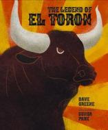 The Legend of El Toron di Dave Greene edito da MERCURY HOUSE