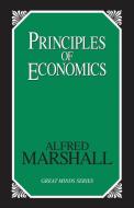 Principles of Economics di Alfred Marshall edito da Prometheus Books