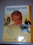 Dedicated To The Health Of All Children di AAP - American Academy of Pediatrics edito da American Academy Of Pediatrics