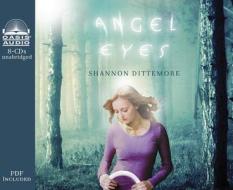 Angel Eyes di Shannon Dittemore edito da Oasis Audio