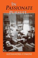 In Passionate Pursuit di Alessandra Comini edito da Sunstone Press