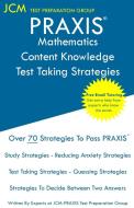 PRAXIS Mathematics Content Knowledge - Test Taking Strategies: PRAXIS 5161 Exam - Free Online Tutoring di Jcm-Praxis Test Preparation Group edito da LIGHTNING SOURCE INC