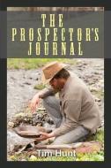 The Prospector's Journal di Tim Hunt edito da DORRANCE PUB CO INC