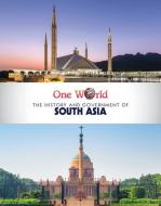 The History and Government of South Asia di Rachael Morlock edito da POWERKIDS PR