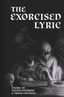 THE EXORCISED LYRIC di STEVEN WITHROW edito da LIGHTNING SOURCE UK LTD