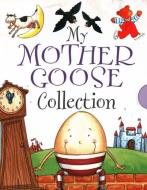 My Mother Goose Collection: Nursery Rhymes for Little Ones di Armadillo edito da ARMADILLO BOOKS