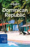 Dominican Republic di Lonely Planet, Ashley Harrell, Kevin Raub edito da Lonely Planet