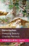 Dornröschen / Sleeping Beauty di Charles Perrault edito da LIGHTNING SOURCE INC