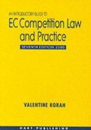 Introductory Guide to EC Competition Law and Practice: Seventh Edition 2000 di Valentine Korah edito da Hart Publishing (UK)
