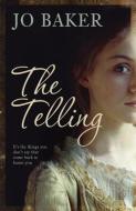 The Telling di Jo (Author) Baker edito da Granta Books