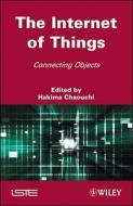 The Internet of Things di Hakima Chaouchi edito da ISTE Ltd.