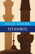 Blue Guide Istanbul di John Freely edito da Blue Guides