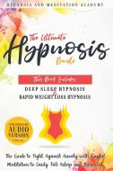 The Ultimate Hypnosis Bundle di Hypnosis And Meditation Academy edito da Dabha Ltd