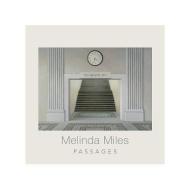 Melinda Miles: Passages di Elizabeth Cook-Romero, Sarah McCarty, Eric Thomson edito da FRESCO FINE ARTS