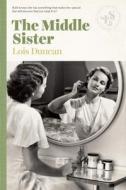 The Middle Sister di Lois Duncan edito da Lizzie Skurnick Books