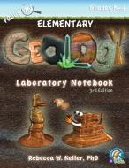 Focus On Elementary Geology Laboratory Notebook 3rd Edition di Rebecca W. Keller edito da GRAVITAS PUBN INC
