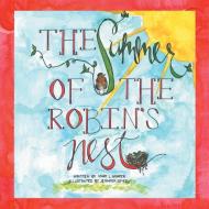 The Summer of the Robin's Nest di Mary L. Graper edito da Xlibris US