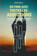 En Finir Avec Toutes Les Addictions di Sarah Nacass edito da Afnil